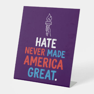 Hass hat Amerika niemals groß gemacht Patriotische Sockelschild