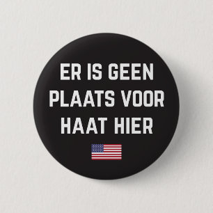 Hass hat keinen Platz hier (niederländische Button