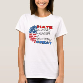 Hass hat nie ein Land großartig gemacht - Sonnenbl T-Shirt