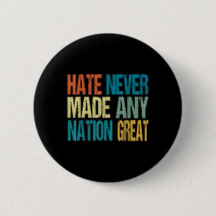Hass hat nie eine Nation groß gegen Trump 2025 gem Button