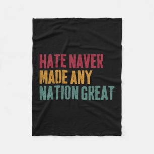 Hass hat nie eine Nation großartig gemacht, Anti-T Fleecedecke