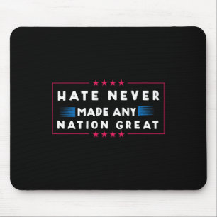 Hass hat nie eine Nation großartig gemacht Mousepad