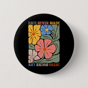 Hass hat nie eine Nation großartigen Boho-Blume ge Button