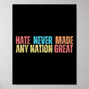 Hass hat nie einen Nation großen Anti Trump gemach Poster