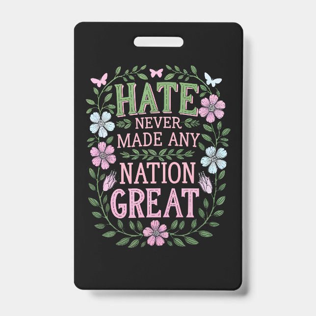 Hass hat niemals eine Nation großartig gemacht Ausweis (Front)
