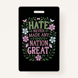 Hass hat niemals eine Nation großartig gemacht Ausweis