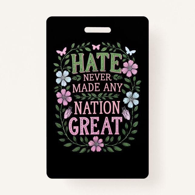 Hass hat niemals eine Nation großartig gemacht Ausweis (Vorderseite)