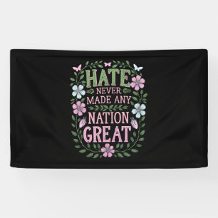 Hass hat niemals eine Nation großartig gemacht Banner