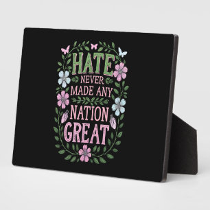 Hass hat niemals eine Nation großartig gemacht Fotoplatte