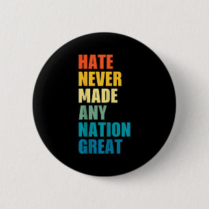 Hass hat noch keine Nation groß gemacht Anti-Trump Button