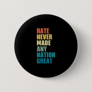 Hass hat noch keine Nation groß gemacht Anti-Trump Button