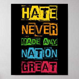 Hass hat noch keine Nation groß gemacht Anti Trump Poster