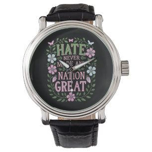 Hass hat noch keine Nation groß gemacht Floral Armbanduhr
