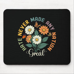 Hass hat noch keine Nation groß gemacht Floral Pea Mousepad