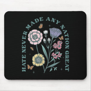 Hass hat noch keine Nation groß gemacht Floral Pea Mousepad
