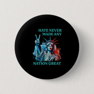 Hass hat noch keine Nation groß gemacht Frieden An Button