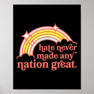 Hass hat noch keine Nation groß gemacht Rainbow Pe Poster