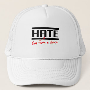 Hass ist eine Wahl Truckerkappe