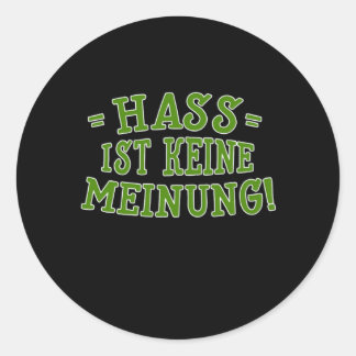 Hass Ist keine Anti-Rassismus Racist Gift Runder Aufkleber