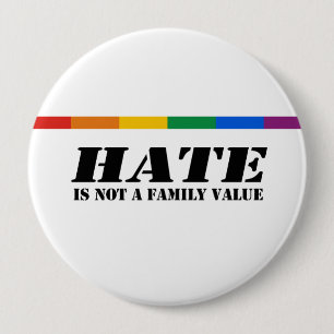 Hass ist nicht ein Familienwert Button