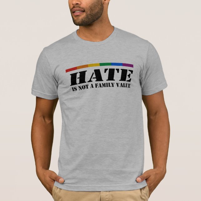 Hass ist nicht ein Familienwert T-Shirt (Vorderseite)