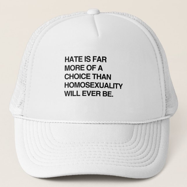 Hass IST WEIT MEHR VON EINER WAHL ALS HOMOSEXUALIT Truckerkappe (Vorderseite)