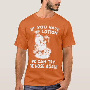 Hass-Lotion-Schlauch Lustiger Horror Gruselfilm Hu T-Shirt