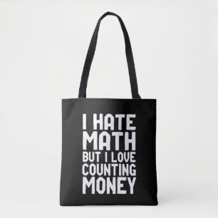 Hass Mathe, aber Liebe zählt Geld Funny wird reich Tasche