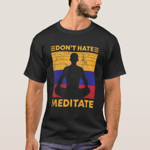 Hass Meditat nicht T-Shirt