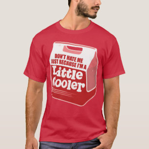 Hass mich nicht einfach nur weil ich ein bisschen  T-Shirt