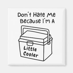 Hass mich nicht, nur weil ich ein bisschen cooler  magnet