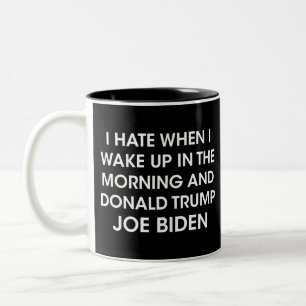 Hass, mit Joe Biden als Präsidentin Wecken Zweifarbige Tasse
