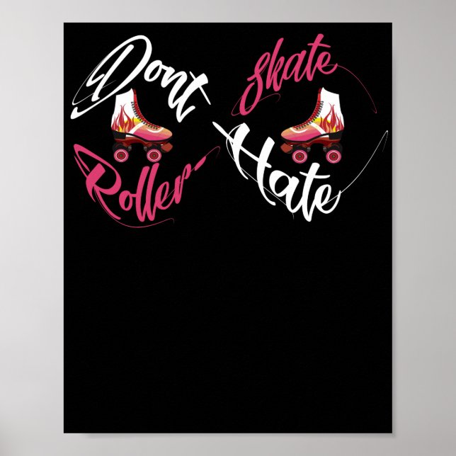 Hass Roller Skate Skater nicht Poster (Vorne)