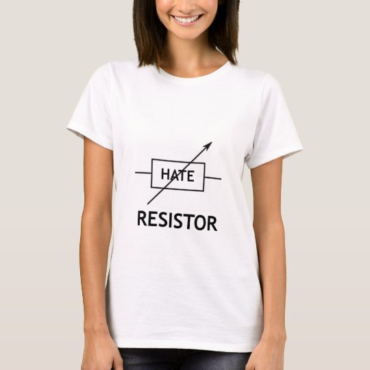 Hass-Widerstand-T-Shirt T-Shirt