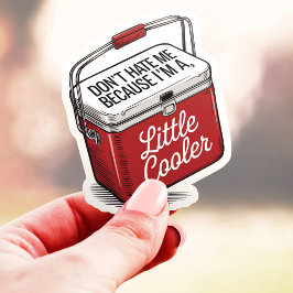 Hasse mich nicht, ich bin ein bisschen Cooler lust Aufkleber