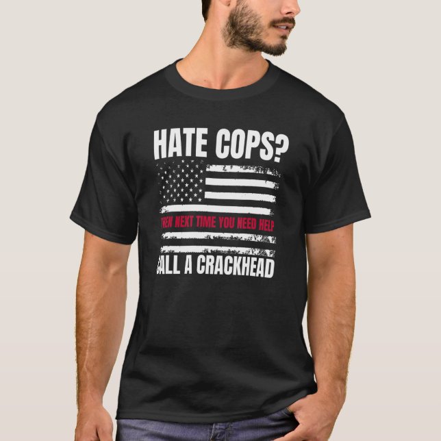Hasse Polizisten dann, wenn du beim nächsten Aufru T-Shirt (Vorderseite)