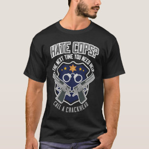 Hasse Polizisten Wenn du Hilfe brauchst Ruf einen  T-Shirt