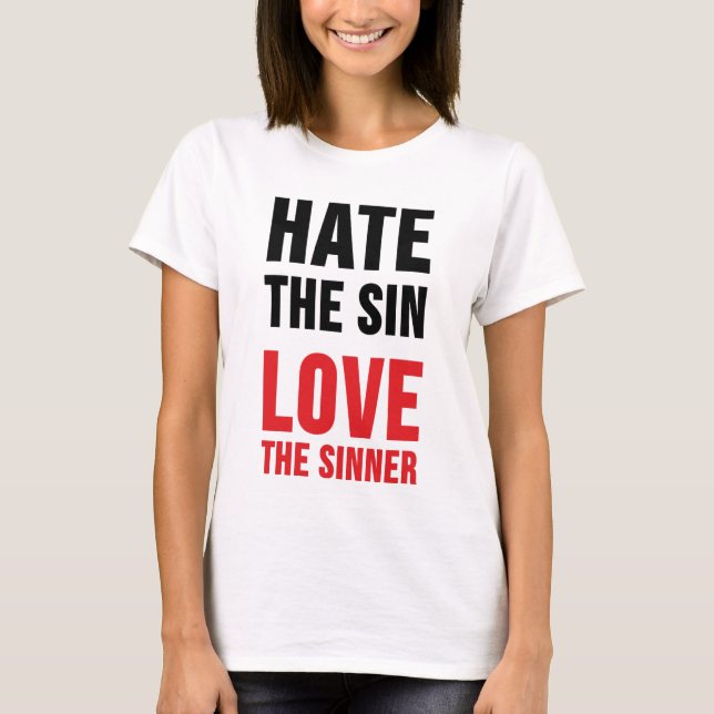 Hassen Sie die Sünden-Liebe der Sünder T-Shirt (Vorderseite)