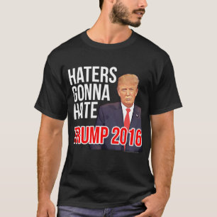 Hasser, die gehen, lustigen Donald Trump für T-Shirt