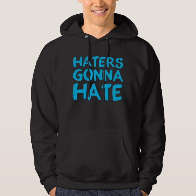 Hasser, die gehen, Strickjacke zu hassen Hoodie (Vorderseite)