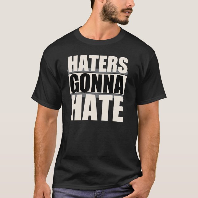 Hasser, die gehen zu hassen T-Shirt (Vorderseite)