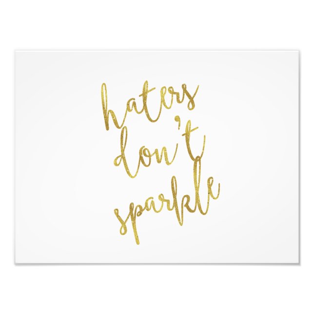 Hasser nicht sparkle Quote Imitate Gold Foil Glitz Fotodruck (Vorne)