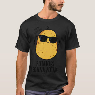 Hasser werden hassen Kartoffeln werden Kartoffeln  T-Shirt