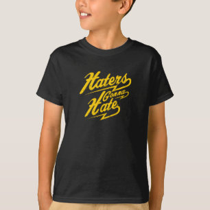 Hasser werden hassen T-Shirt