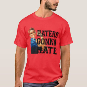 Hasser werden hassen T-Shirt