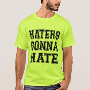 Hasser werden hassen T-Shirt