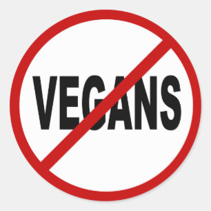 HassVegans/No Vegans Zeichen-Aussage erlaubt Runder Aufkleber
