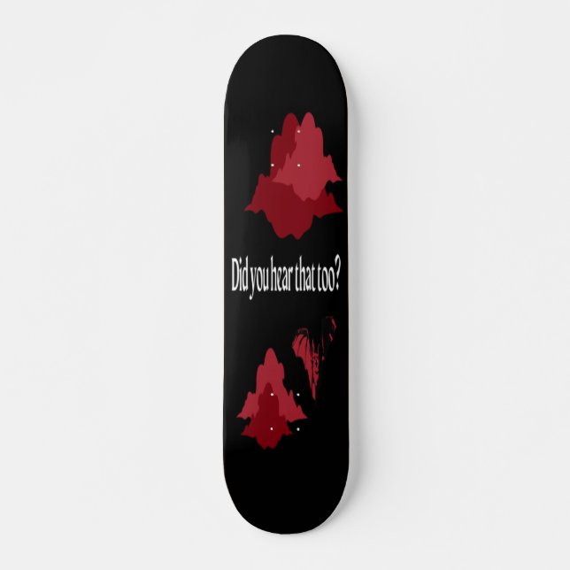 Hast du das auch gehört? skateboard (Vorne)
