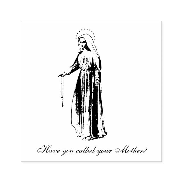 Hast du deine Mutter Jungfrau Mary angerufen? Gummistempel (Prägung)