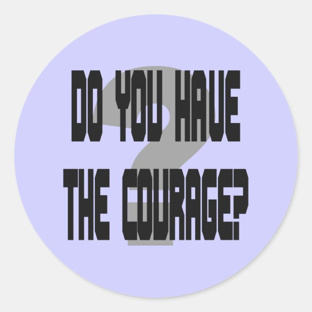 Hast du den Mut? 3" Jumbo Stickers (Vorderseite)